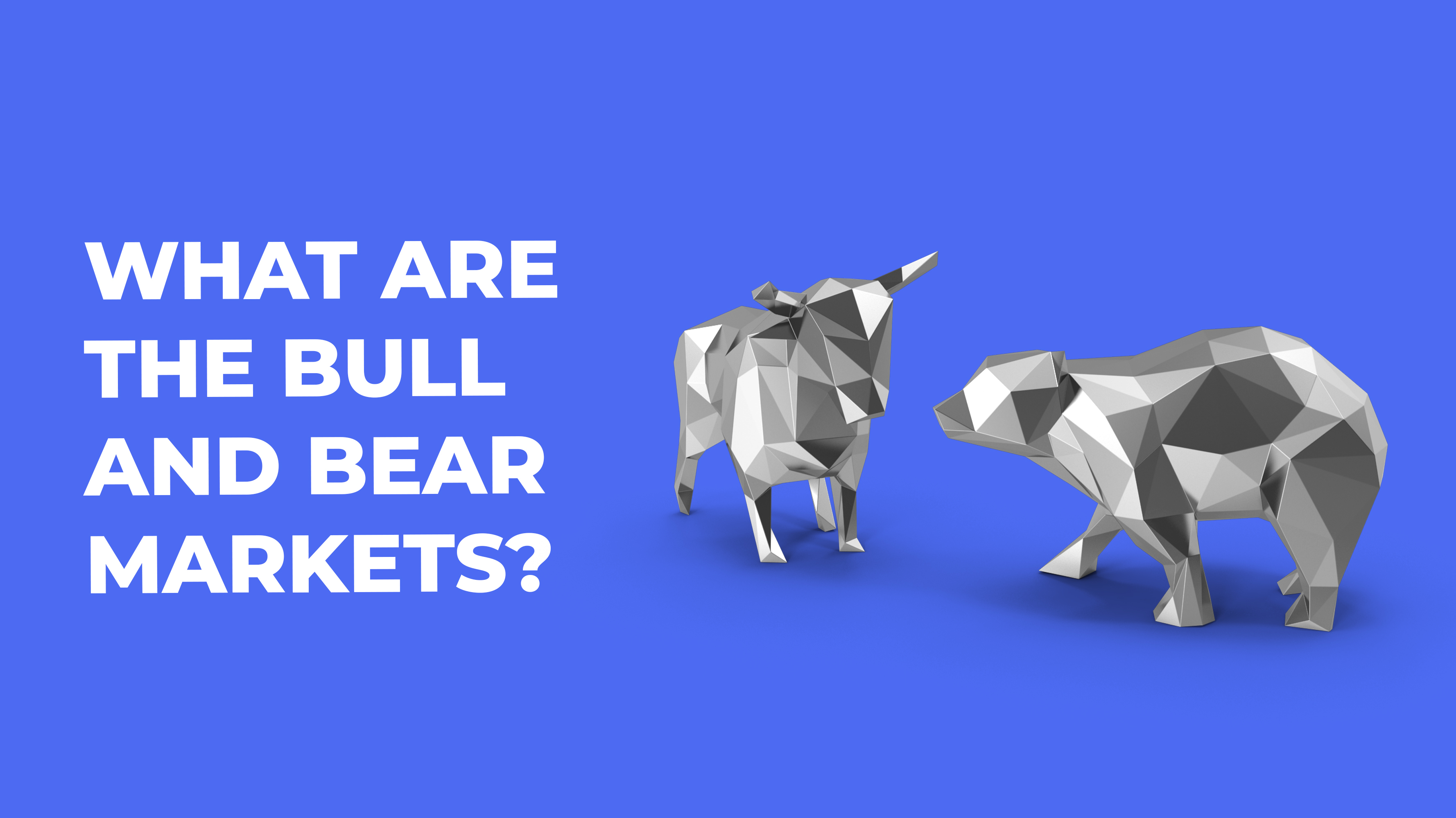 Bull vs Bear markets: how to determine and earn more